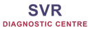 SVR Diagnostics Centre